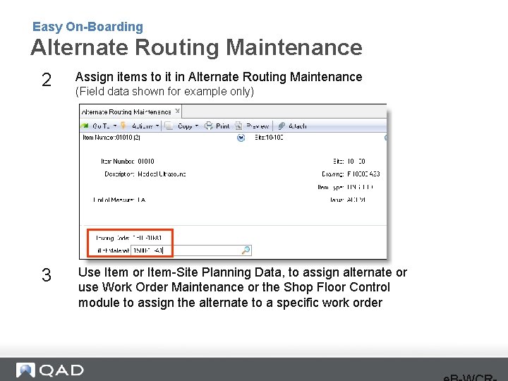 Easy On-Boarding Alternate Routing Maintenance 2 Assign items to it in Alternate Routing Maintenance