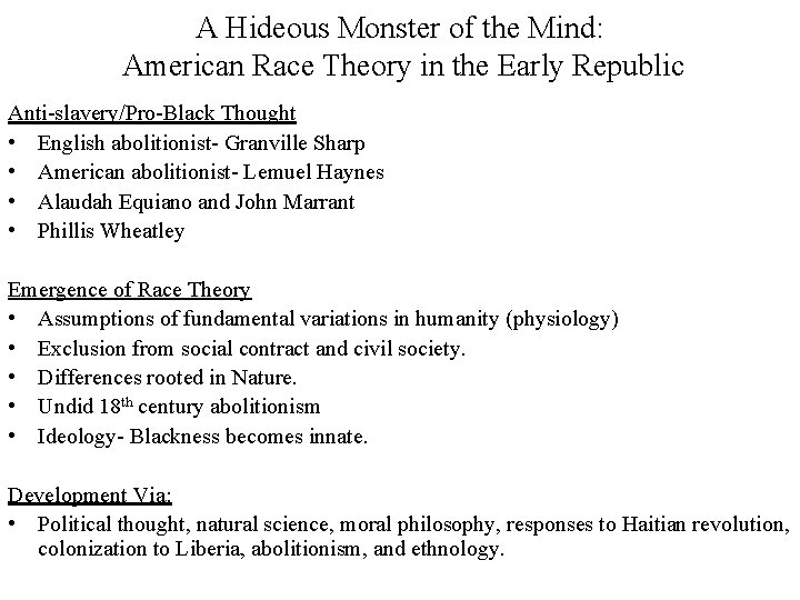 A Hideous Monster of the Mind: American Race Theory in the Early Republic Anti-slavery/Pro-Black