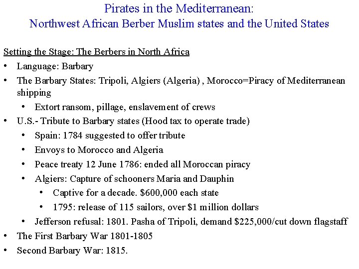 Pirates in the Mediterranean: Northwest African Berber Muslim states and the United States Setting