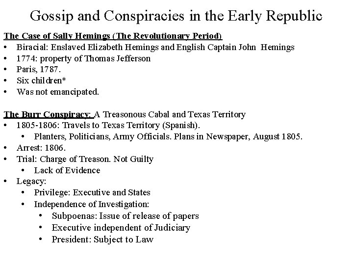 Gossip and Conspiracies in the Early Republic The Case of Sally Hemings (The Revolutionary