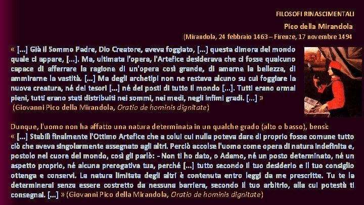 FILOSOFI RINASCIMENTALI Pico della Mirandola (Mirandola, 24 febbraio 1463 – Firenze, 17 novembre 1494