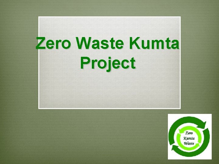 Zero Waste Kumta Project 