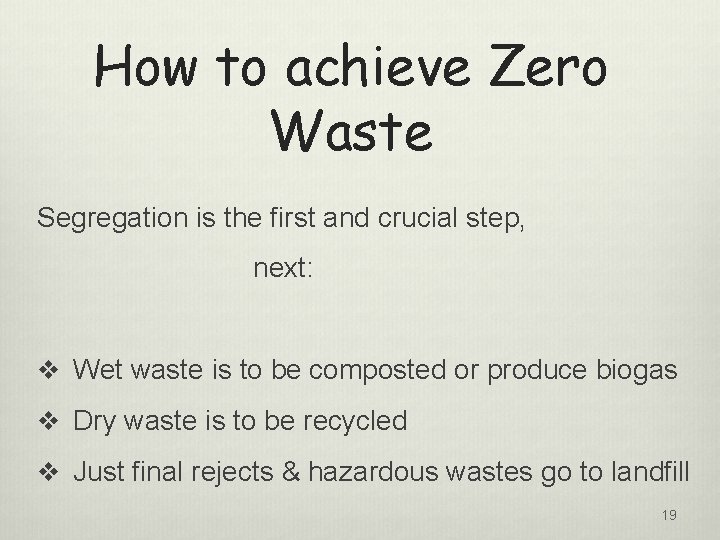 How to achieve Zero Waste Segregation is the first and crucial step, next: v