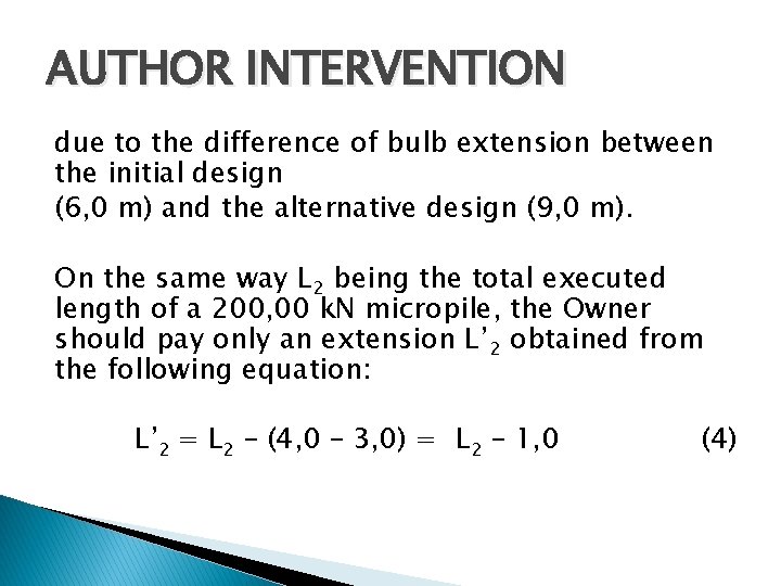 AUTHOR INTERVENTION due to the difference of bulb extension between the initial design (6,