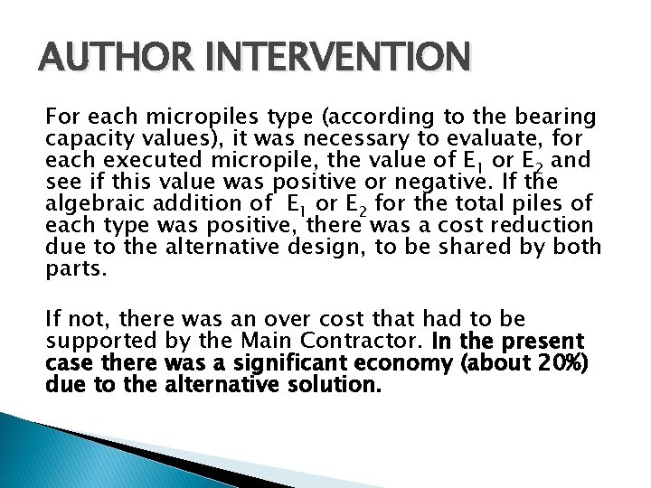 AUTHOR INTERVENTION For each micropiles type (according to the bearing capacity values), it was