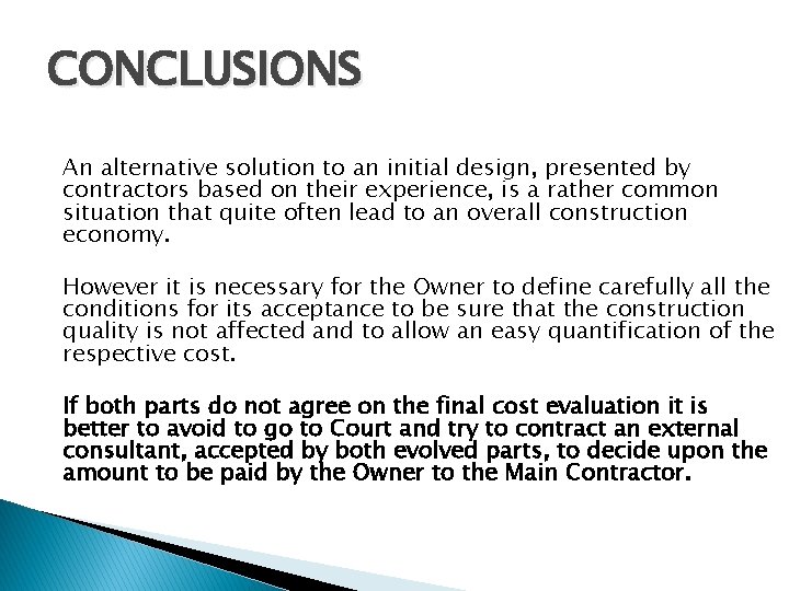 CONCLUSIONS An alternative solution to an initial design, presented by contractors based on their