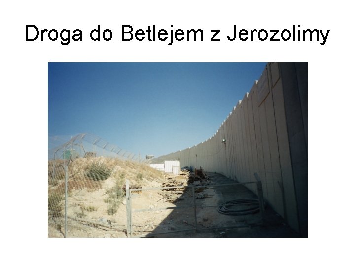 Droga do Betlejem z Jerozolimy 