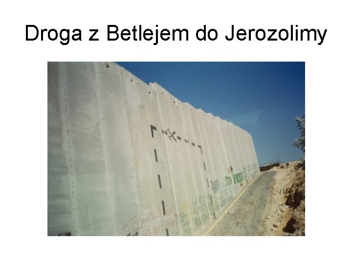 Droga z Betlejem do Jerozolimy 