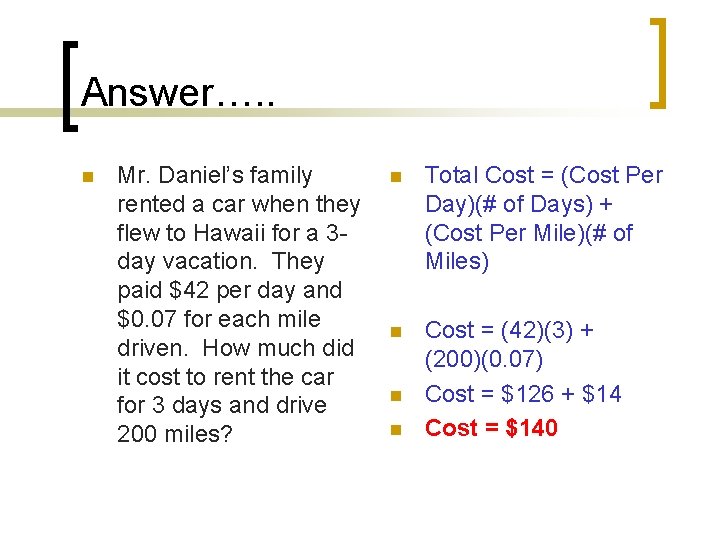 Answer…. . n Mr. Daniel’s family rented a car when they flew to Hawaii