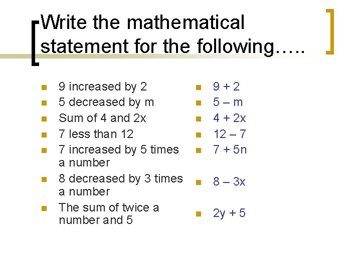 Write the mathematical statement for the following…. . n n n n 9 increased