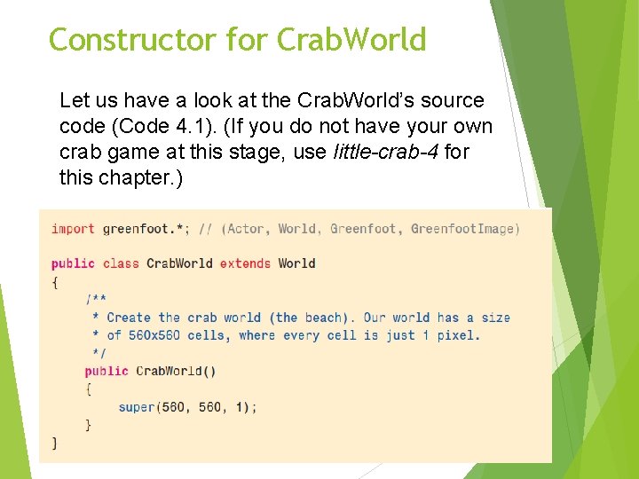 Constructor for Crab. World Let us have a look at the Crab. World’s source