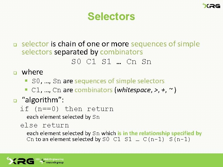 Selectors q q selector is chain of one or more sequences of simple selectors