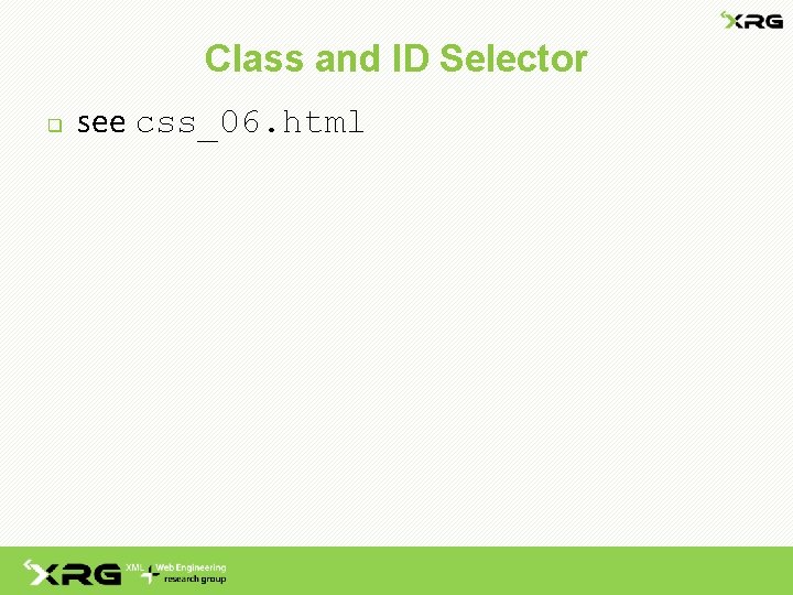 Class and ID Selector q see css_06. html 