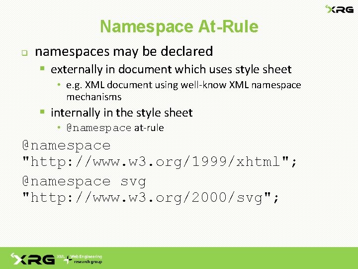 Namespace At-Rule q namespaces may be declared § externally in document which uses style