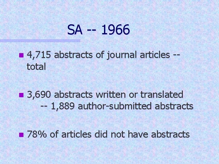 SA -- 1966 n 4, 715 abstracts of journal articles -total n 3, 690
