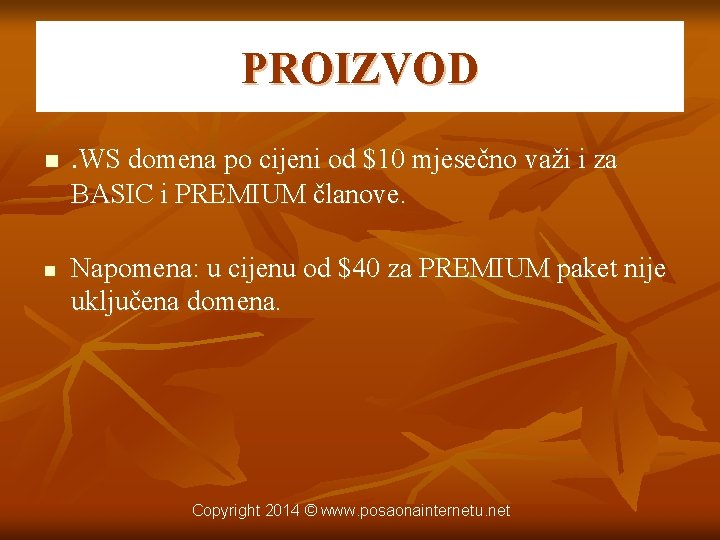 PROIZVOD n . WS domena po cijeni od $10 mjesečno važi i za BASIC