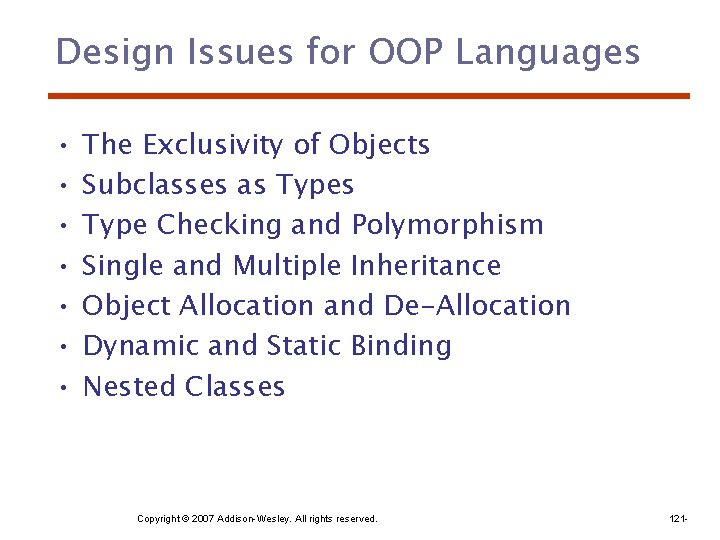 Design Issues for OOP Languages • • The Exclusivity of Objects Subclasses as Type