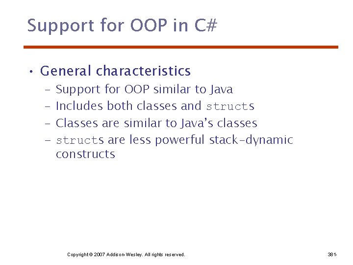 Support for OOP in C# • General characteristics – – Support for OOP similar