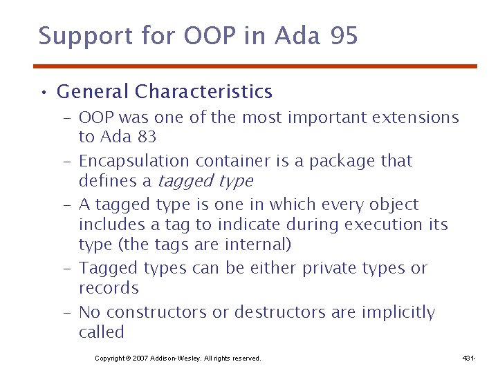 Support for OOP in Ada 95 • General Characteristics – OOP was one of