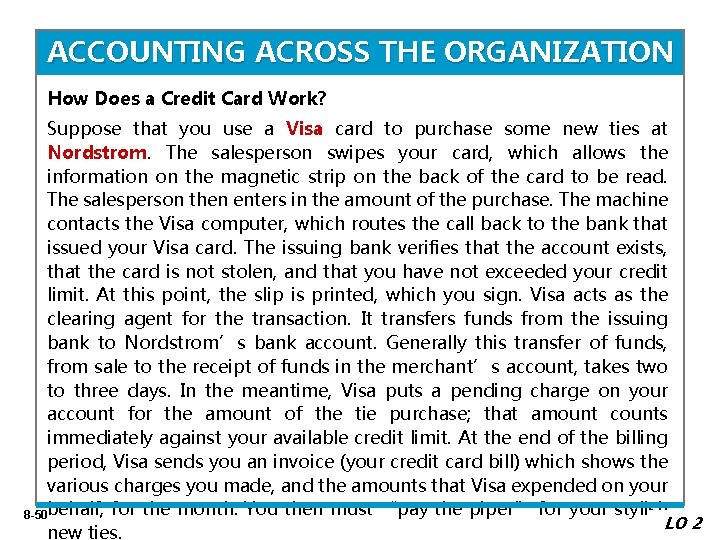 ACCOUNTING ACROSS THE ORGANIZATION How Does a Credit Card Work? Suppose that you use