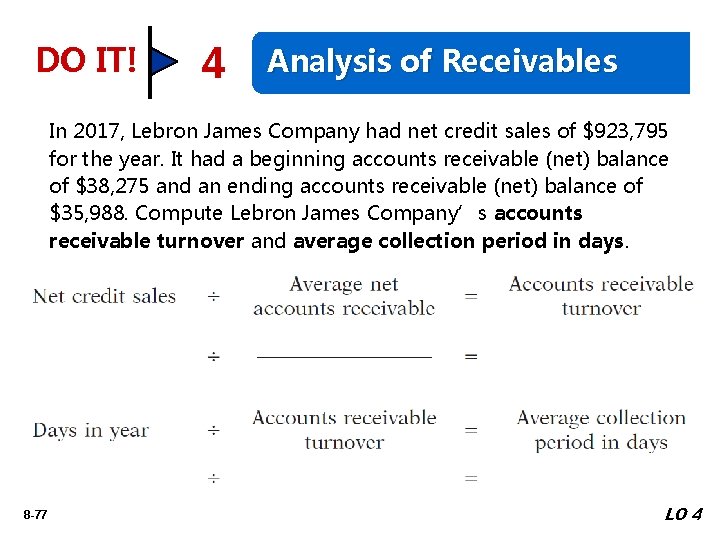 DO IT! 4 Analysis of Receivables In 2017, Lebron James Company had net credit