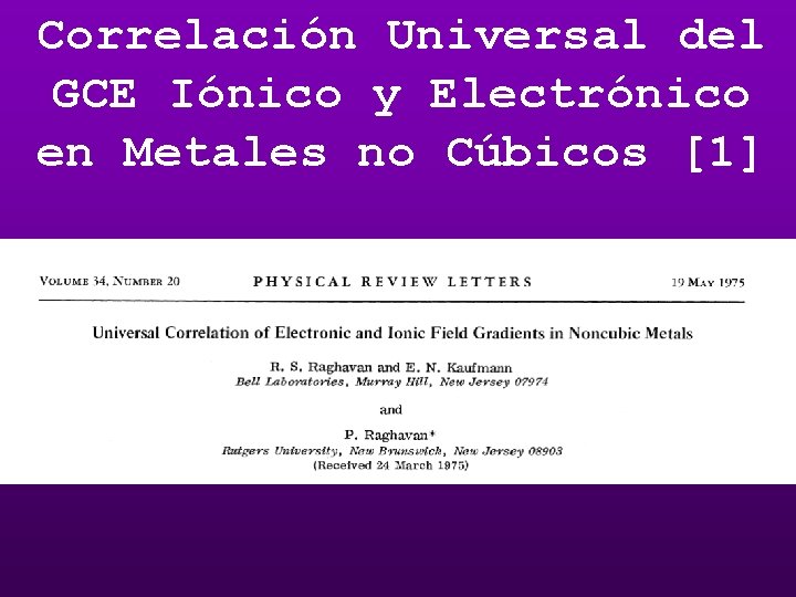 Correlación Universal del GCE Iónico y Electrónico en Metales no Cúbicos [1] 