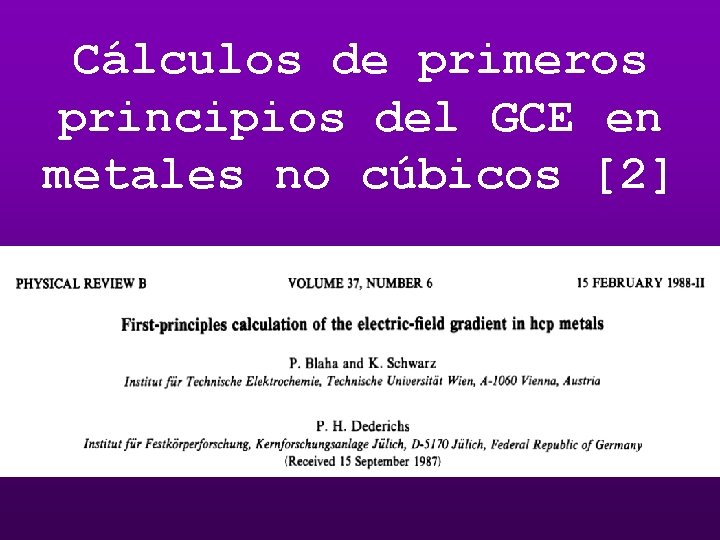 Cálculos de primeros principios del GCE en metales no cúbicos [2] 