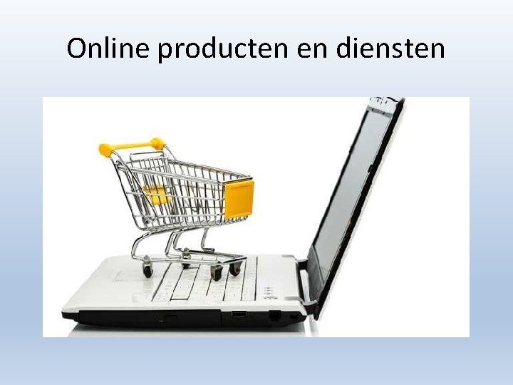 Online producten en diensten 