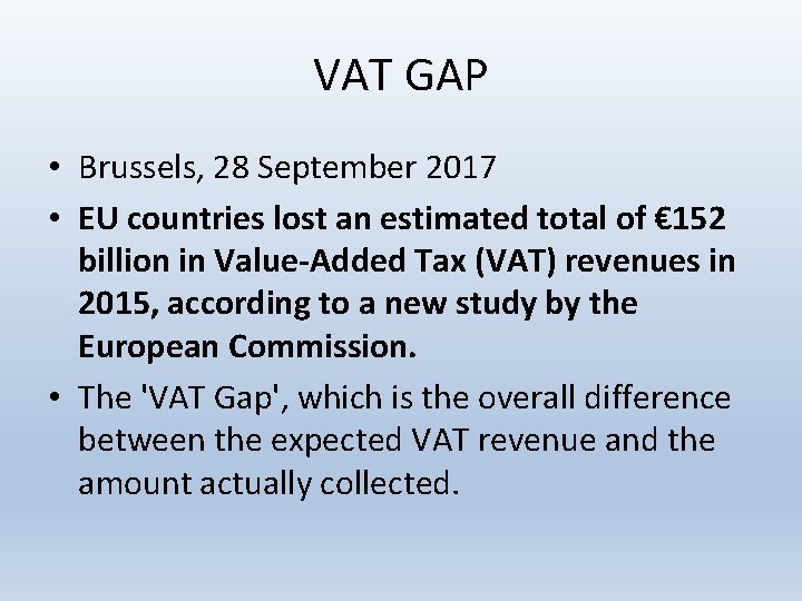 VAT GAP • Brussels, 28 September 2017 • EU countries lost an estimated total