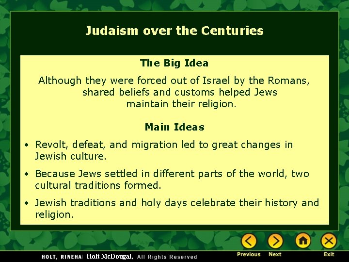 Judaism over the Centuries The Big Idea Although they were forced out of Israel