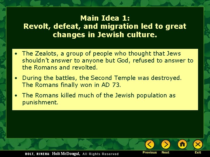Main Idea 1: Revolt, defeat, and migration led to great changes in Jewish culture.