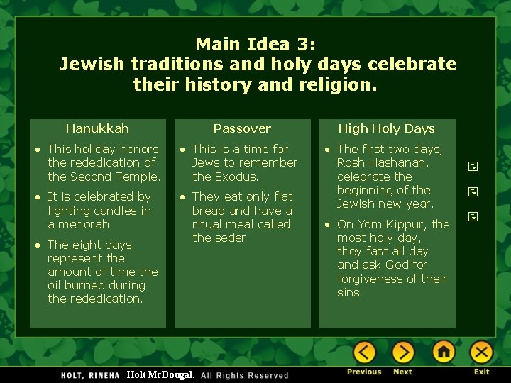 Main Idea 3: Jewish traditions and holy days celebrate their history and religion. Hanukkah