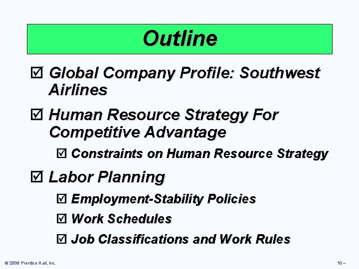 Outline þ Global Company Profile: Southwest Airlines þ Human Resource Strategy For Competitive Advantage