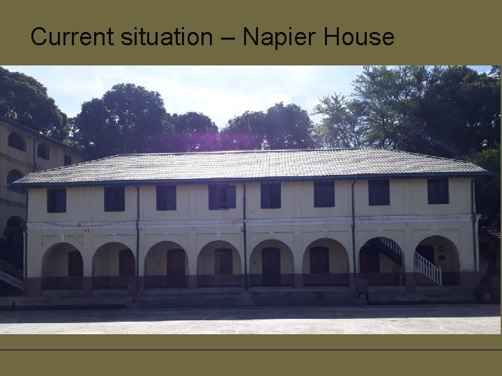 Current situation – Napier House 