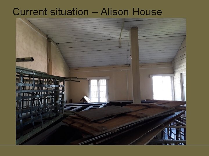 Current situation – Alison House 