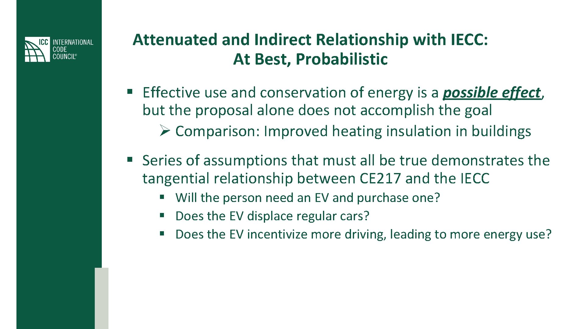 Attenuated and Indirect Relationship with IECC: At Best, Probabilistic § Effective use and conservation