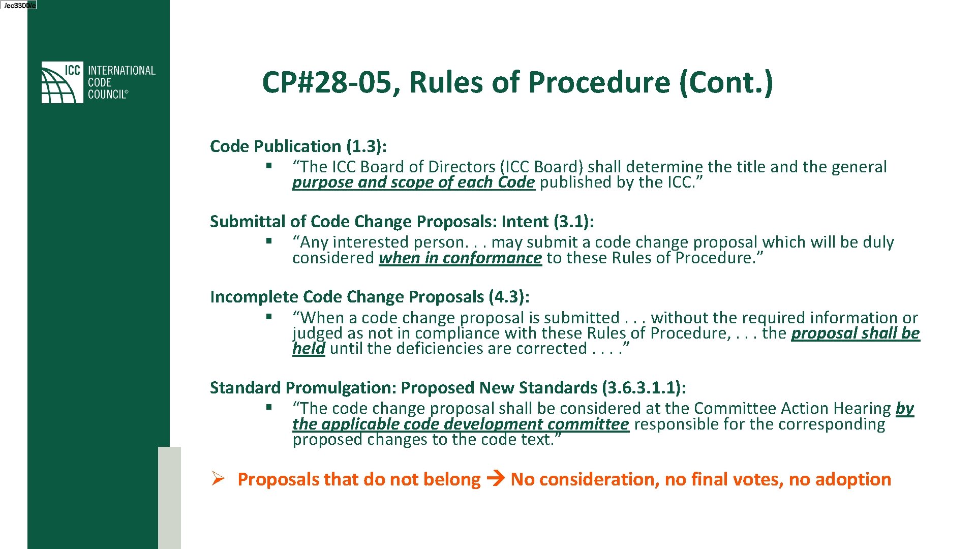 CP#28 -05, Rules of Procedure (Cont. ) Code Publication (1. 3): § “The ICC