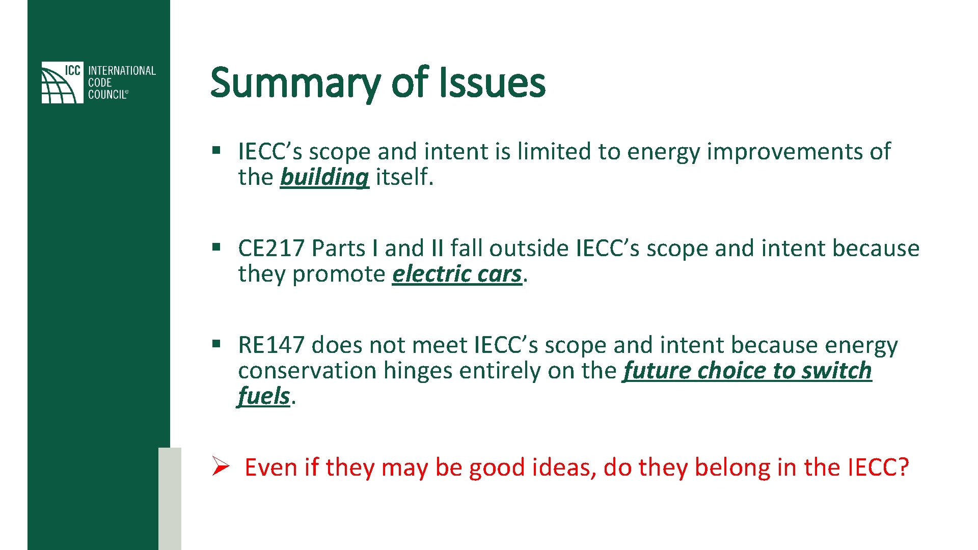 Summary of Issues § IECC’s scope and intent is limited to energy improvements of