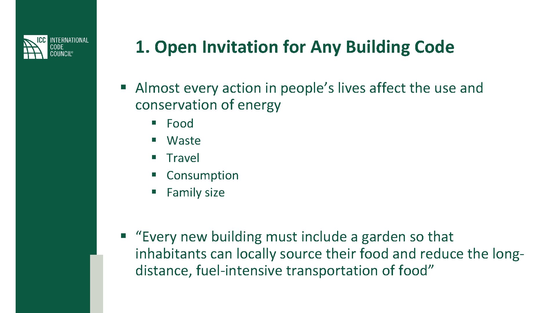 1. Open Invitation for Any Building Code § Almost every action in people’s lives