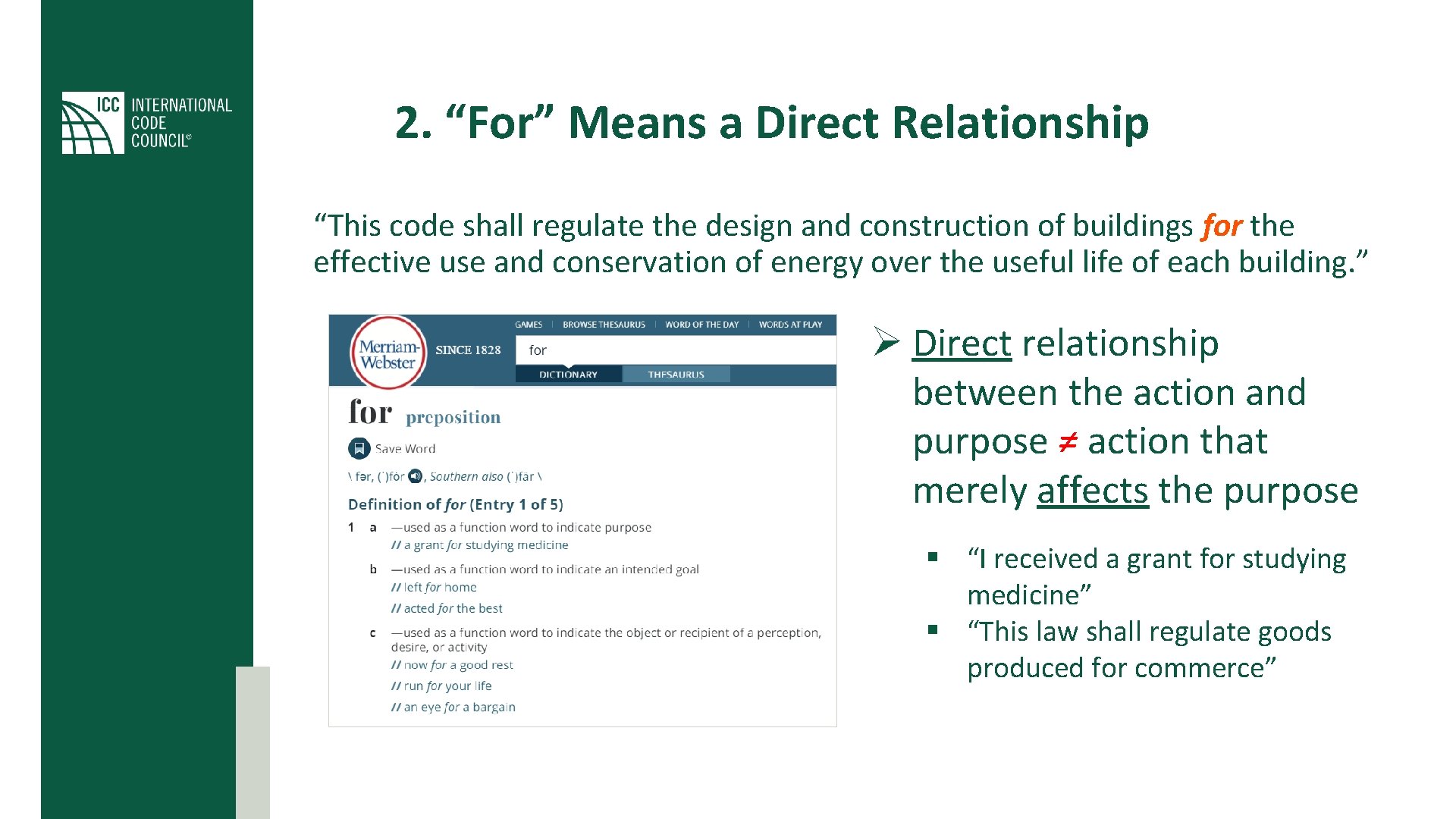 2. “For” Means a Direct Relationship “This code shall regulate the design and construction