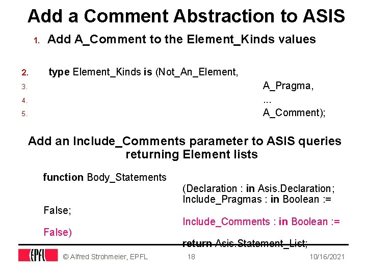 Add a Comment Abstraction to ASIS 1. 2. Add A_Comment to the Element_Kinds values