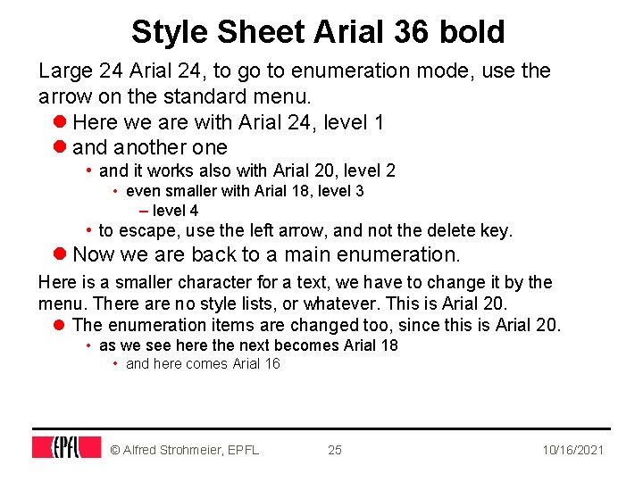 Style Sheet Arial 36 bold Large 24 Arial 24, to go to enumeration mode,