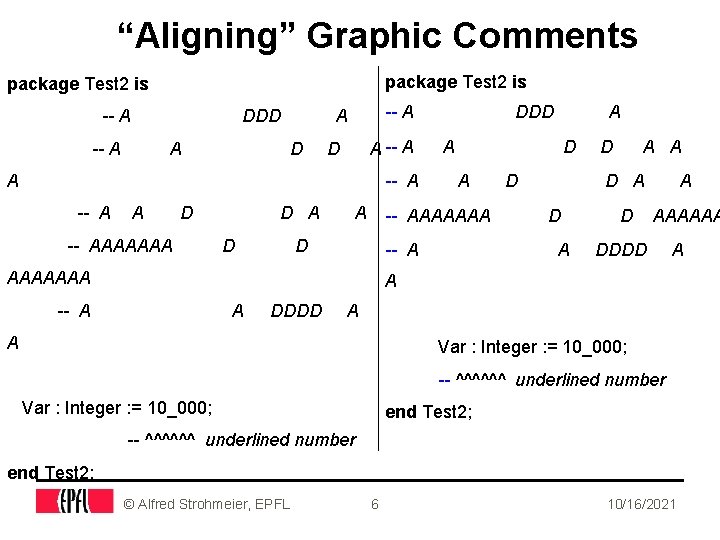 “Aligning” Graphic Comments package Test 2 is -- A DDD -- A A D