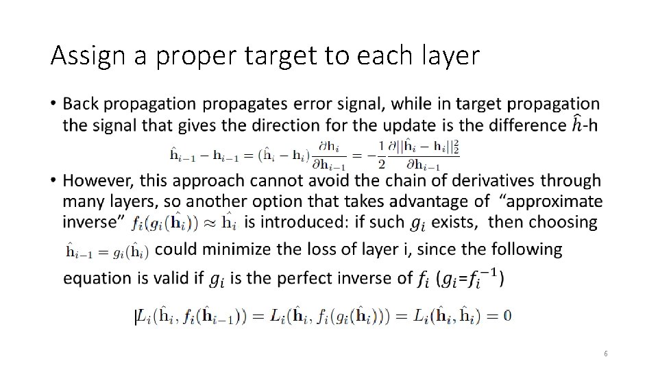 Assign a proper target to each layer • 6 