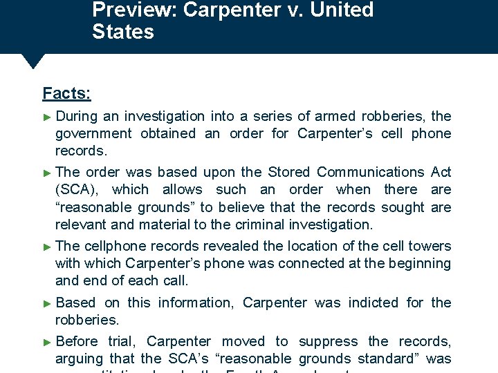 Preview: Carpenter v. United States Facts: ► During an investigation into a series of