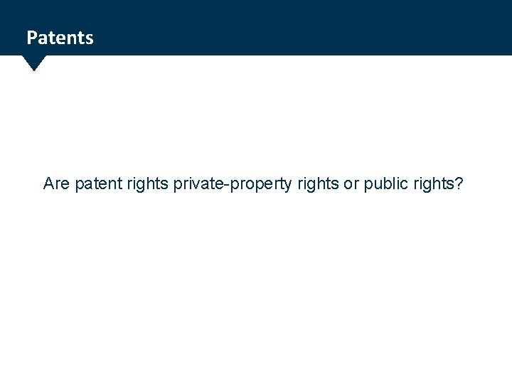 Patents Are patent rights private-property rights or public rights? 