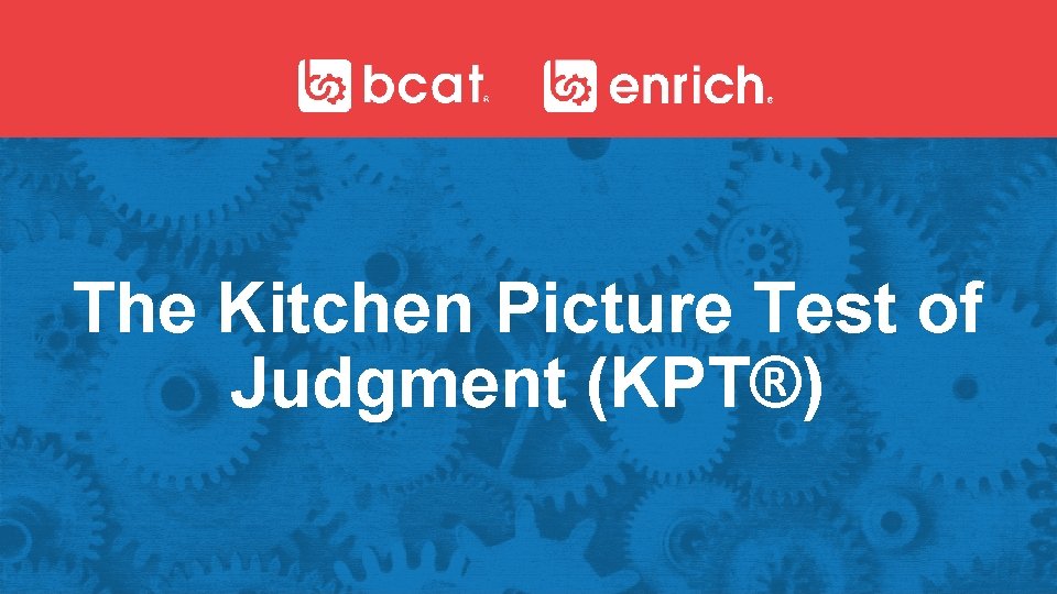 The Kitchen Picture Test of Judgment (KPT®) 