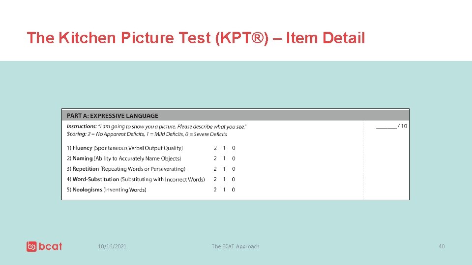 The Kitchen Picture Test (KPT®) – Item Detail 10/16/2021 The BCAT Approach 40 