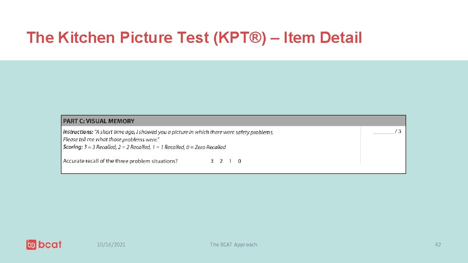 The Kitchen Picture Test (KPT®) – Item Detail 10/16/2021 The BCAT Approach 42 