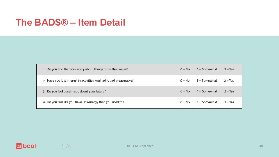 The BADS® – Item Detail 10/16/2021 The BCAT Approach 48 